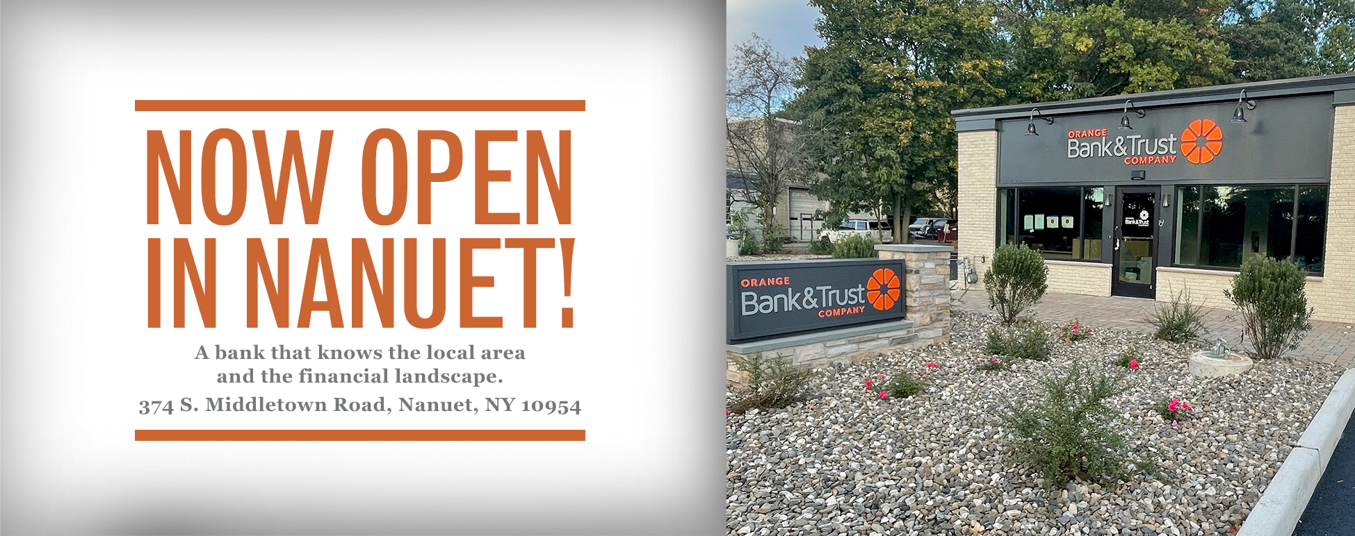 Now Open in Nanuet! - Orange Bank & Trust - Orange County Trust Bank In Middletown Ny